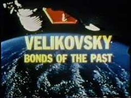 Velikovsky: Bonds of the Past