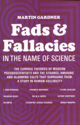 Fads and fallacies in the name of science Critics, People Fads and fallacies in the name of science